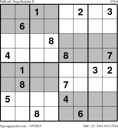 The grouppuzzles.com Difficult SuperSudoku-8 puzzle for Saturday March 9, 2024