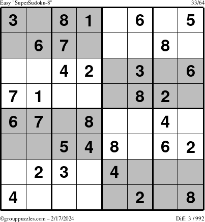 The grouppuzzles.com Easy SuperSudoku-8 puzzle for Saturday February 17, 2024