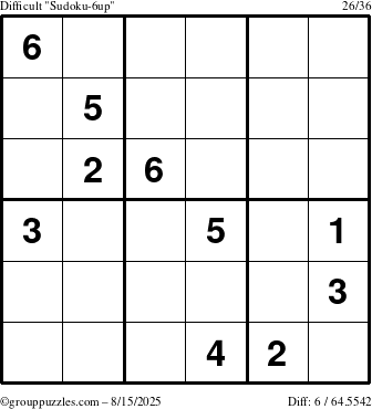 The grouppuzzles.com Difficult Sudoku-6up puzzle for Friday August 15, 2025