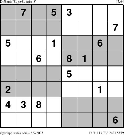 The grouppuzzles.com Difficult SuperSudoku-8 puzzle for Saturday August 9, 2025