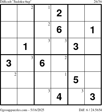 The grouppuzzles.com Difficult Sudoku-6up puzzle for Friday May 16, 2025 with the first 3 steps marked