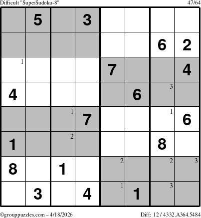 The grouppuzzles.com Difficult SuperSudoku-8 puzzle for Saturday April 18, 2026 with the first 3 steps marked