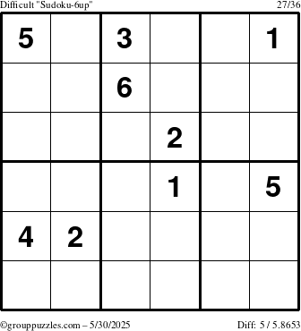 The grouppuzzles.com Difficult Sudoku-6up puzzle for Friday May 30, 2025