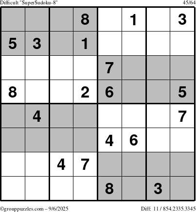 The grouppuzzles.com Difficult SuperSudoku-8 puzzle for Saturday September 6, 2025