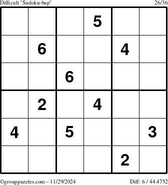 The grouppuzzles.com Difficult Sudoku-6up puzzle for Friday November 29, 2024