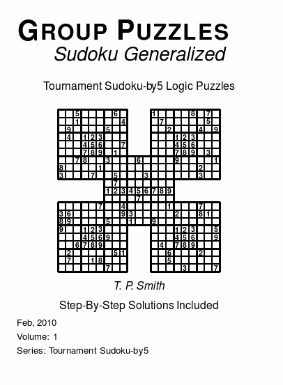 Group Puzzles (Sudoku Generalized) Tournament Sudoku-by5 Logic Puzzles, Volume 1.